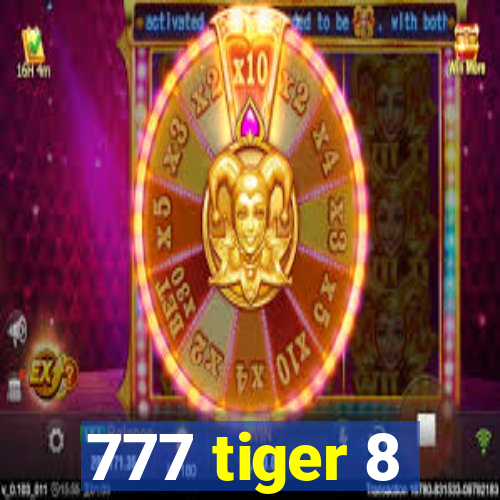 777 tiger 8